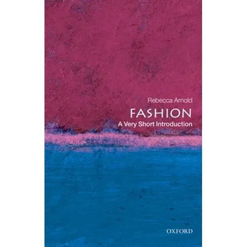 Fashion: A Very Short Introduction