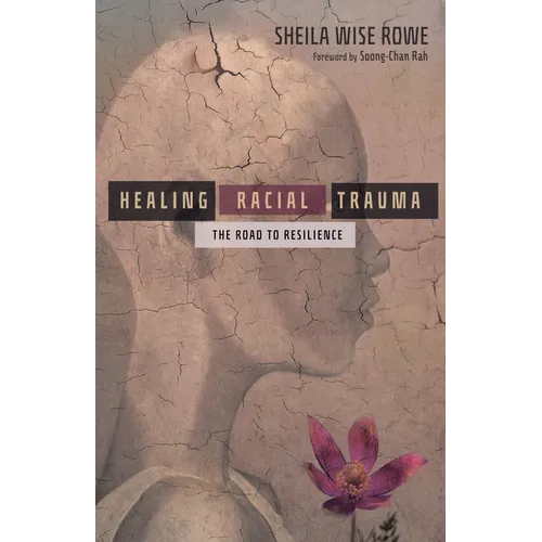 Healing Racial Trauma: The Road to Resilience