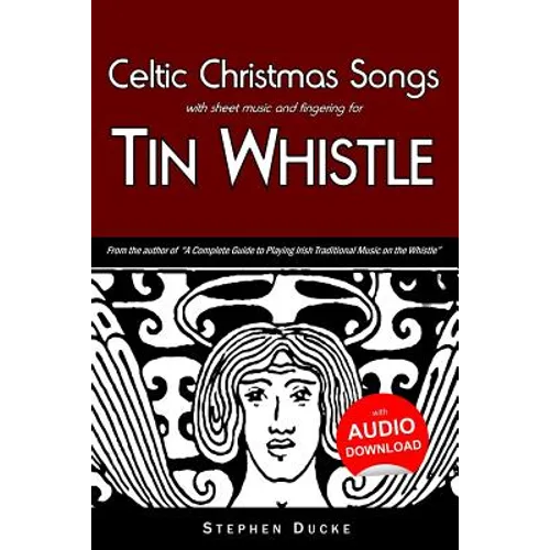 Celtic Christmas Songs with sheet music and fingering for Tin Whistle