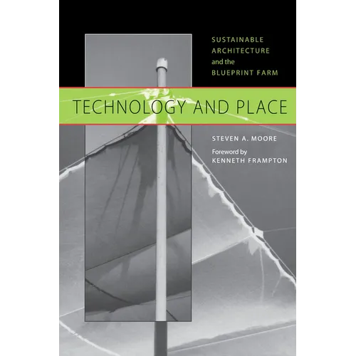 Technology and Place: Sustainable Architecture and the Blueprint Farm