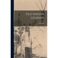 Old Indian Legends