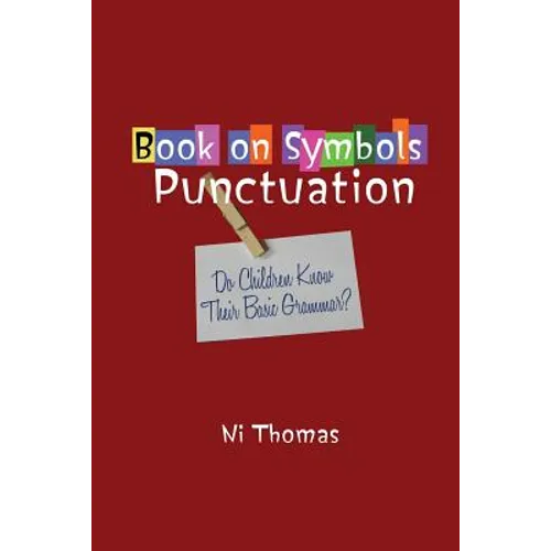 Book on Symbols Punctuation: Do Children Know Their Basic Grammar?