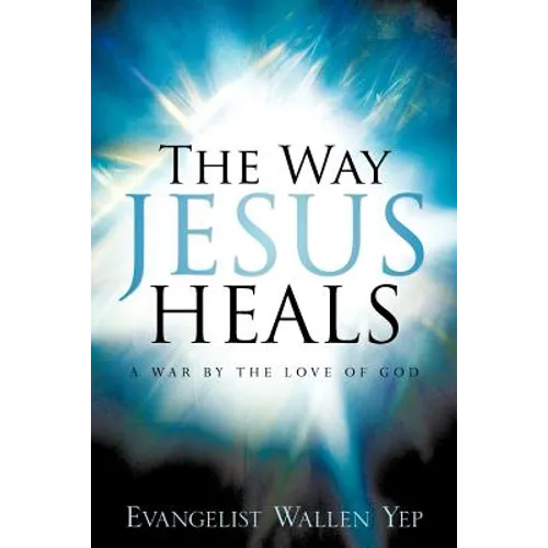 The Way Jesus Heals