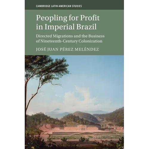 Peopling for Profit in Imperial Brazil