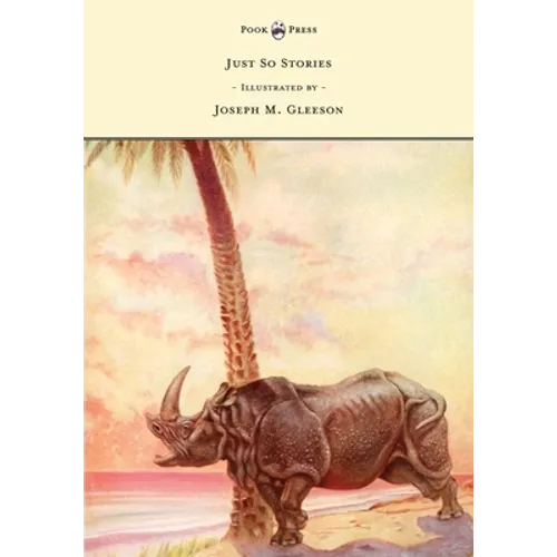 Just So Stories - Illustrated by Joseph M. Gleeson