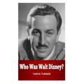 Who Was Walt Disney?