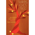 Shaking Eve's Tree