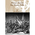 Always Ready, My Henry Rifle