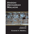 Haggai, Zechariah, Malachi: An Exegetical Commentary