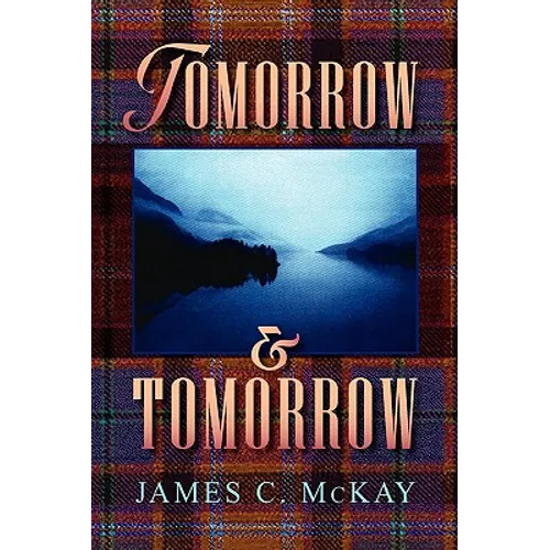 Tomorrow and Tomorrow