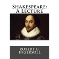 Shakespeare: A Lecture