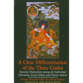 A Clear Differentiation of the Three Codes: Essential Distinctions among the Individual Liberation, Great Vehicle, and Tantric Systems