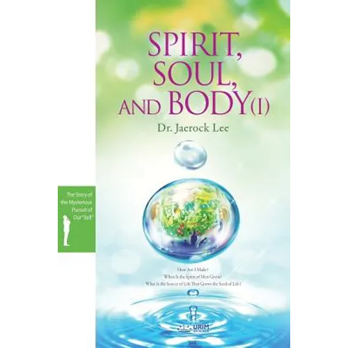 Spirit, Soul and Body Ⅰ