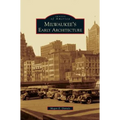 Milwaukee's Early Architecture