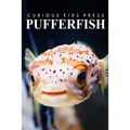 Puffer Fish - Curious Kids Press: Kids book about animals and wildlife, Children's books 4-6