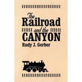 The Railroad and the Canyon