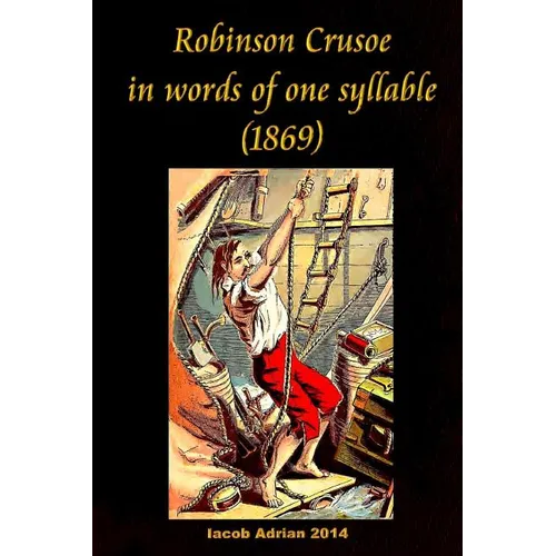 Robinson Crusoe in words of one syllable (1869)