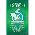 A Cat's Guide to Meddling with Magic: 5x8 Paperback Edition