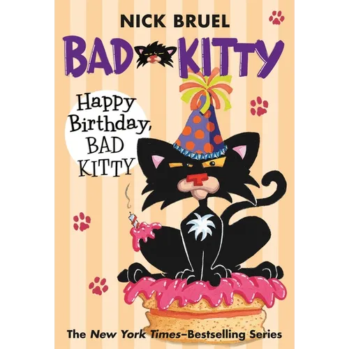 Happy Birthday, Bad Kitty (Paperback Black-And-White Edition)