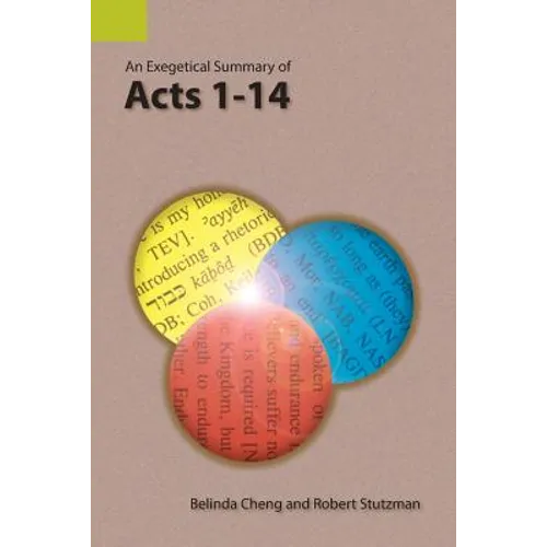 An Exegetical Summary of Acts 1-14