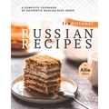 Traditional Russian Recipes: A Complete Cookbook of Authentic Russian Dish Ideas! - Paperback