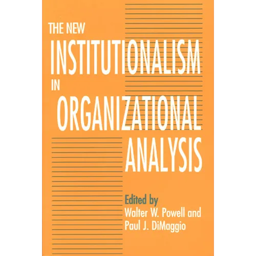 The New Institutionalism in Organizational Analysis