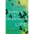 Pursue the Intentional Life
