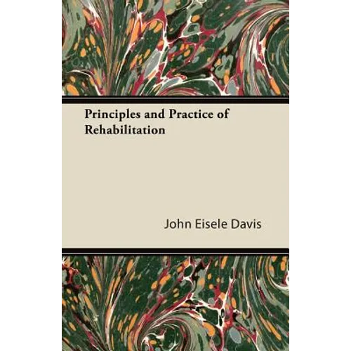 Principles and Practice of Rehabilitation