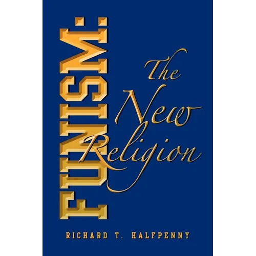 Funism: The New Religion