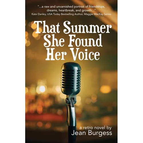 That Summer She Found Her Voice: A Retro Novel