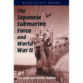 The Japanese Submarine Force and World War II