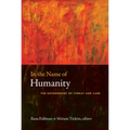 In the Name of Humanity: The Government of Threat and Care