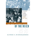 The Most Valuable Asset of the Reich: A History of the German National Railway, Volume 2, 1933-1945