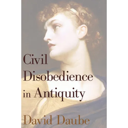 Civil Disobedience in Antiquity