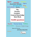 The World's Greatest General Knowledge Quiz Book: 10,000 questions