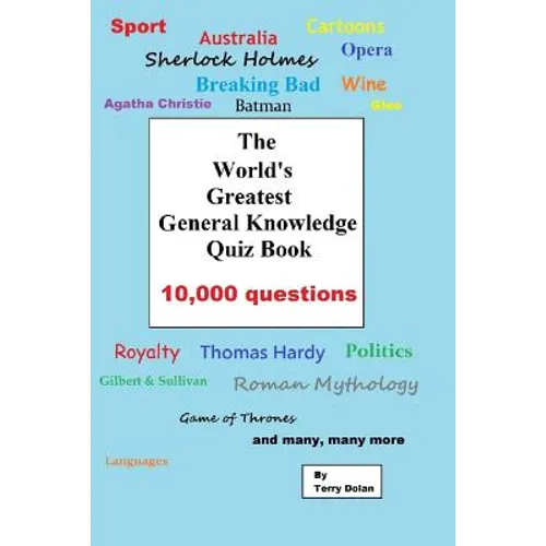 The World's Greatest General Knowledge Quiz Book: 10,000 questions
