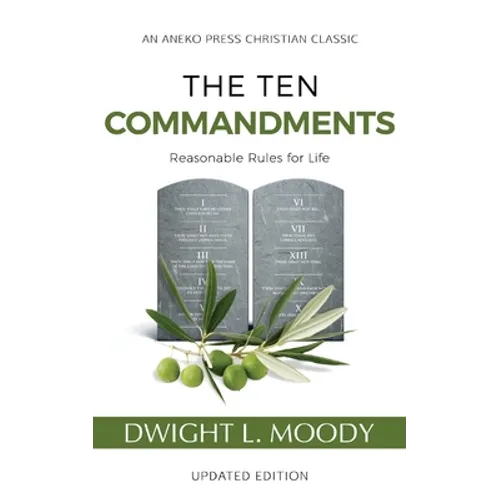 The Ten Commandments (Annotated, Updated): Reasonable Rules for Life