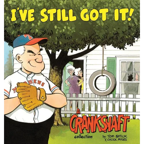 I've Still Got It! a Crankshaft Collection
