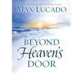 Beyond Heaven's Door: Finding Hope for Today in the Promise of Eternal Life