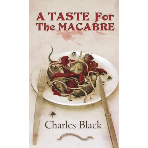 A Taste for the Macabre