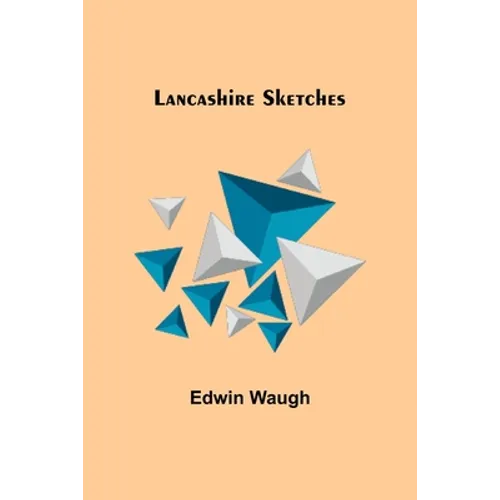 Lancashire Sketches