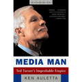 Media Man: Ted Turner's Improbable Empire