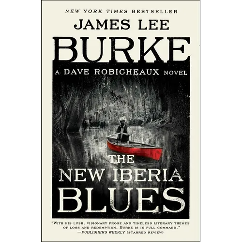 The New Iberia Blues: A Dave Robicheaux Novel