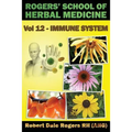 Rogers' School of Herbal Medicine Volume 12: Immune System