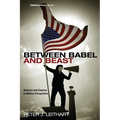 Between Babel and Beast: America and Empires in Biblical Perspective