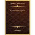 How I Found Livingstone