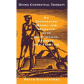 Doing Contextual Therapy: An Integrated Model for Working with Individuals, Couples, and Families