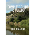 Complete Guide to Toledo