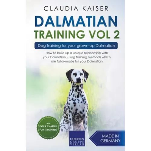 Dalmatian Training Vol. 2: Dog Training for your grown-up Dalmatian