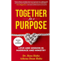 Together for a Purpose: Love and Mission in Marriage and Ministry